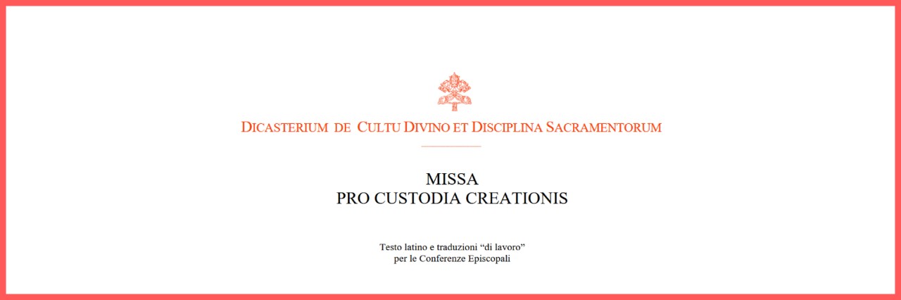 Missa pro custodia creationis - TRADUZIONI "DI LAVORO"