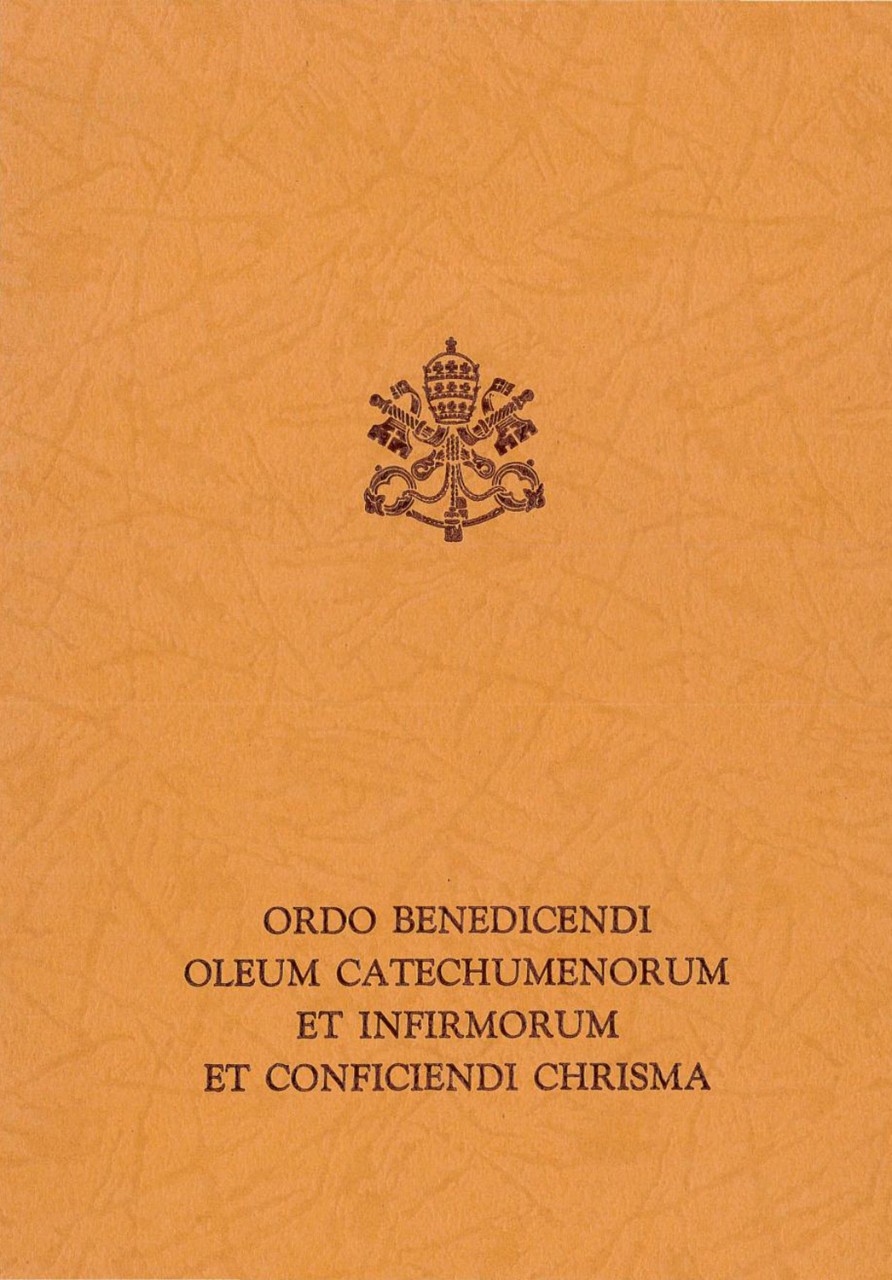 Ordo Benedicendi Oleum Catechumenorum et Infirmorum et Conficiendi Chrisma