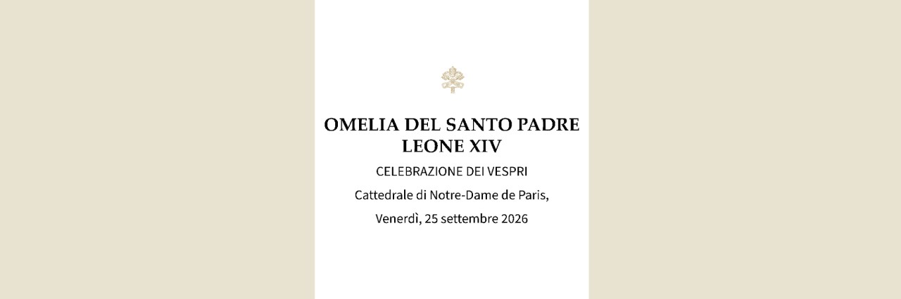 Omelia del Santo Padre Leone XIV durante la celebrazione dei Vespri con i vescovi, i sacerdoti, i diaconi, i consacrati, le consacrate e i seminaristi 