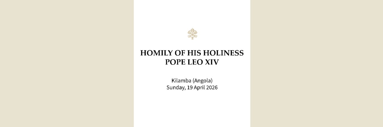 Homily of Pope Leo XIV during the Holy Mass in Kilamba (Angola)